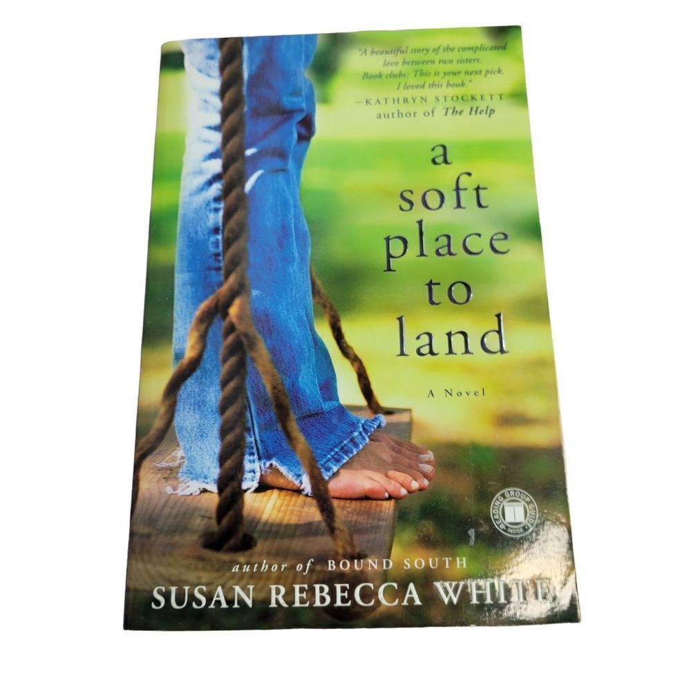 A Soft Place to Land: A Novel by Susan Rebecca White